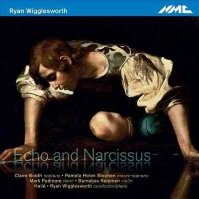 Ryan Wigglesworth: Echo and Narcissus (CD / Album)