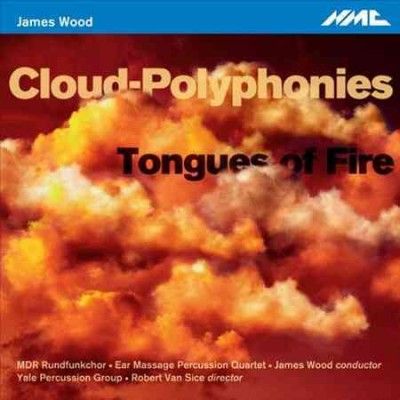 James Wood: Cloud-polyphonies/Tongues of Fire (CD / Album)