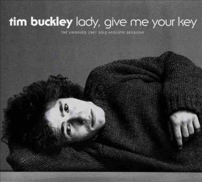 Tim Buckley - Lady Give Me Your Key: Unissued 1967 (CD)