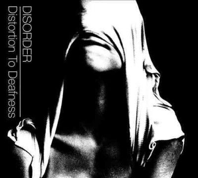 Disorder - Distortion To Deafness (CD)
