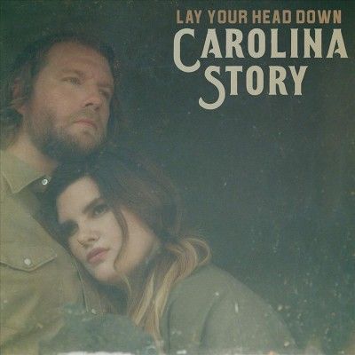 Carolina Story - Lay Your Head Down (CD)