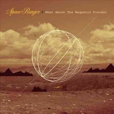 Space Ranger - What About The Magnetic Fields (CD)