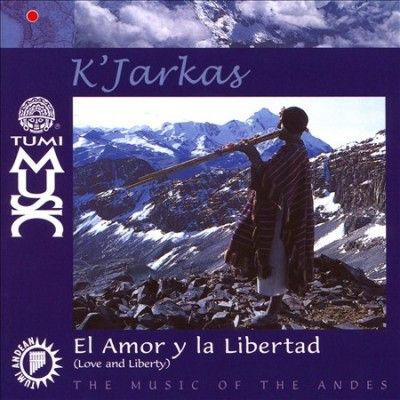 Kjarkas - El Amor Y La Libertad (CD)