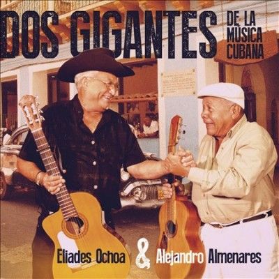 Eliades Ochoa - Dos Gigantes De La Musica Cubana (CD)