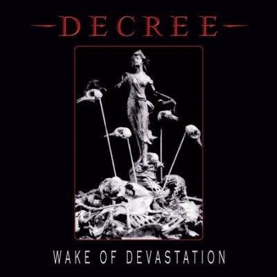 Decree - Wake Of Devastation (CD)