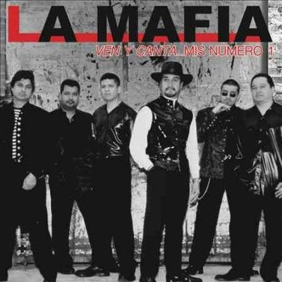 La Mafia - Ven Y Canta: Mis Numero 1 (CD)