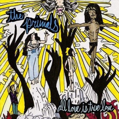 Primals - All Love Is True Love (Vinyl)