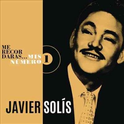 Javier Solis - Me Recordaras: Mis Numero 1 (CD)