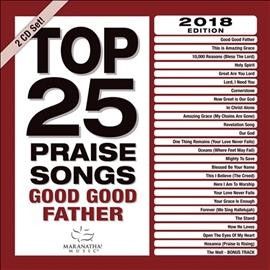 Maranatha Music - Top 25 Praise Songs: Good Good Father (CD)