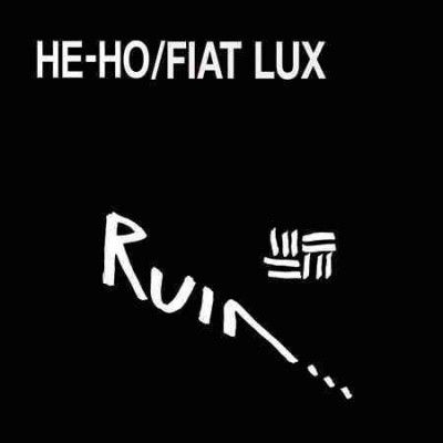 Ruin - He Ho/fiat Lux (Vinyl)
