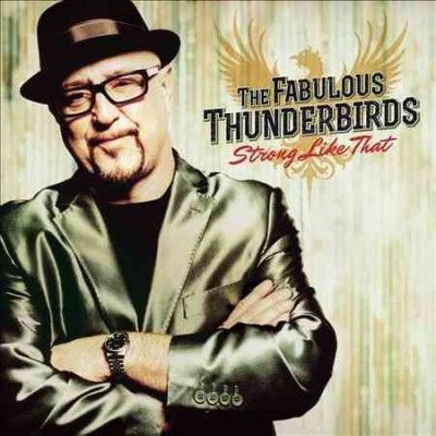 Fabulous Thunderbird - Strong Like That (CD)