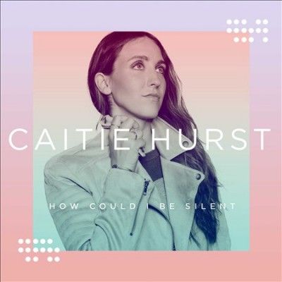 Caitie Hurst - How Could I Be Silent (CD)