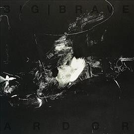 Big Brave - Ardor (Vinyl)