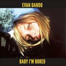 Evan Dando - Baby I'm Bored (CD)