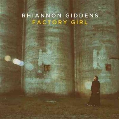 Rhiannon Giddens - Factory Girl (CD)