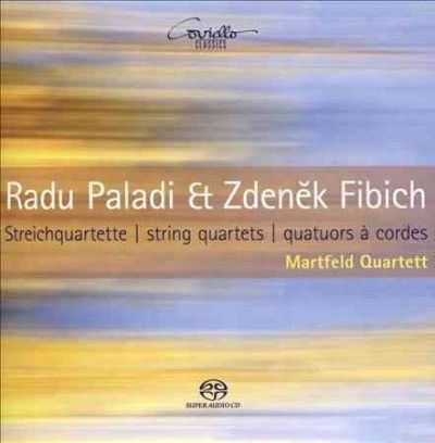 Radu Paladi Et Zdenek Fibich: String Quartets (SACD / Hybrid)