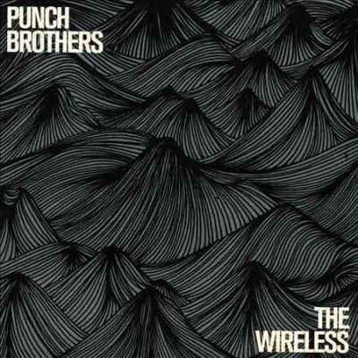 Punch Brothers - Wireless (CD)