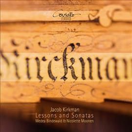 Jacob Kirkman: Lessons and Sonatas (CD / Album)