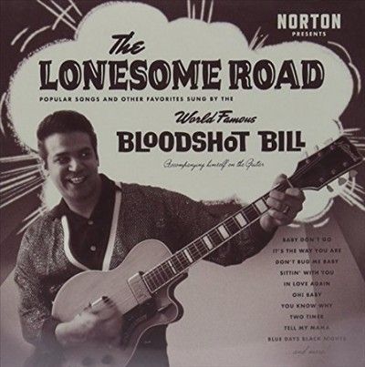 Bloodshot Bill - Lonesome Road (CD)