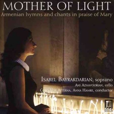 Isabel Bayrakdarian - Mother Of Light (CD)