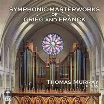 Thomas Murray - Symphonic Masterworks Of Grieg &amp; Fran (CD)