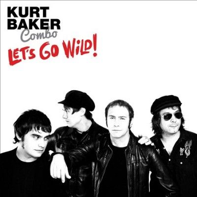 Kurt Combo Baker - Let's Go Wild (CD)