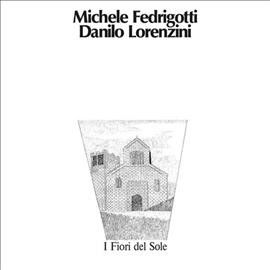 Michele Fedrigotti - I Fiori Del Sole (Vinyl)