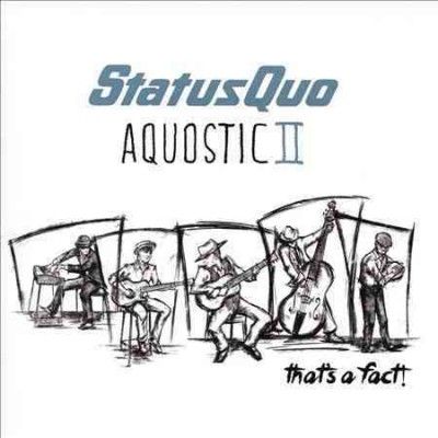 Status Quo - Aquostic Ii: That's A Fact (CD)