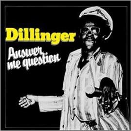 Dillinger - Answer Me Question (Vinyl)