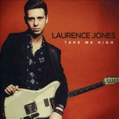 Laurence Jones - Take Me High (CD)