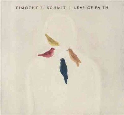 Timothy B. Schmit - Leap Of Faith (CD)