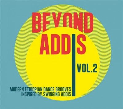 Beyond Addis 2 (Vinyl / 12" Album)