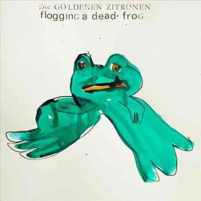 Die Goldenen Zitrone - Flogging A Dead Frog (Vinyl)