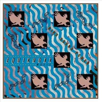 Equiknoxx - Bird Sound Power (Vinyl)