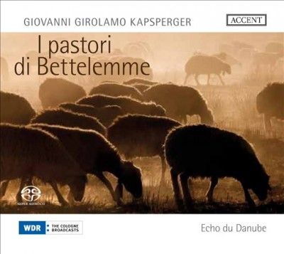 Giovanni Girolamo Kapsperger: I Pastori Di Bettelemme (SACD)