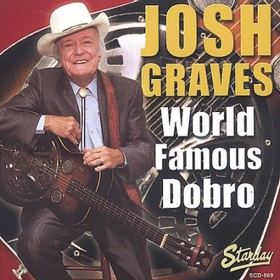 Josh Graves - World Famous Dobro (CD)