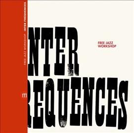 Free Jazz Workshop - Inter Frequences (Vinyl)