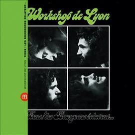 Workshop De Lyon - Tiens Les Bourgeons Eclatent (Vinyl)