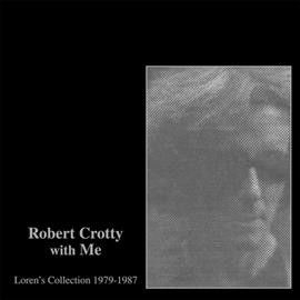 Robert Crotty - Robert Crotty With Me: Loren's Collect (CD)