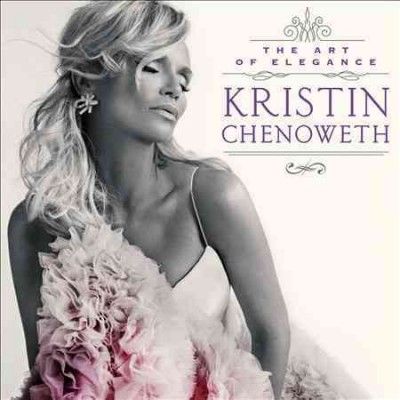 Kristin Chenoweth - Art Of Elegance (CD)