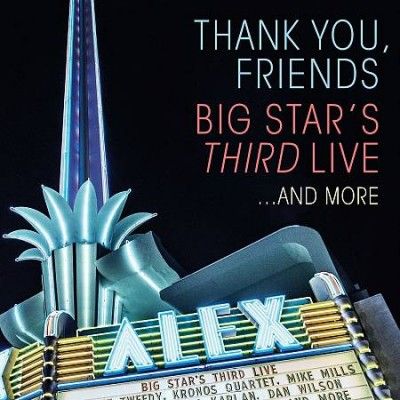 Big Star - Thank You Friends: Big Star's Third Li (CD)