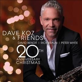 Dave Koz - Dave Koz &amp; Friends 20th Anniversary C (CD)