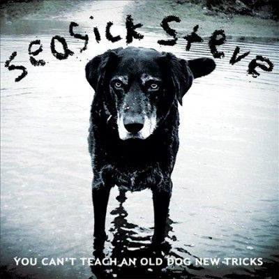 Seasick Steve - You Can't Teach An Old Dog New Tricks (CD)