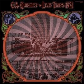 C.A. Quintet - Live Trips 1971 (Vinyl)