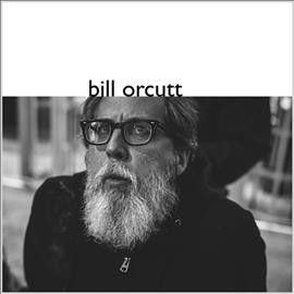 Bill Orcutt - Bill Orcutt (Vinyl)