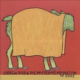 Andrew Bird - Mysterious Production Of Eggs (CD)