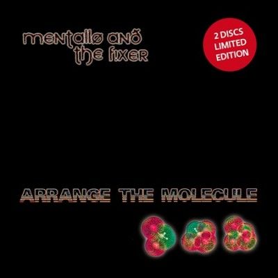 Mentallo &amp; The Fixer - Arrange The Molecule (CD)
