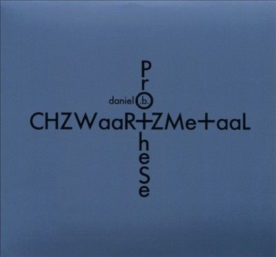 Daniel B. Prothese - Chzwaarzmeaal (CD)