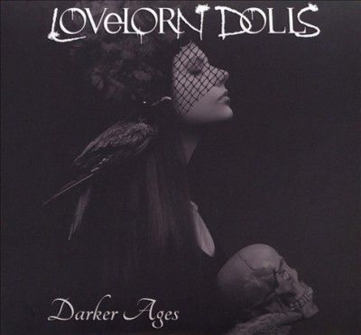 Lovelorn Dolls - Darker Ages (CD)