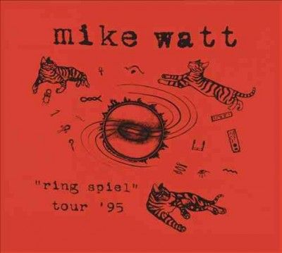 Mike Watt - Ring Spiel Tour 95 (CD)
